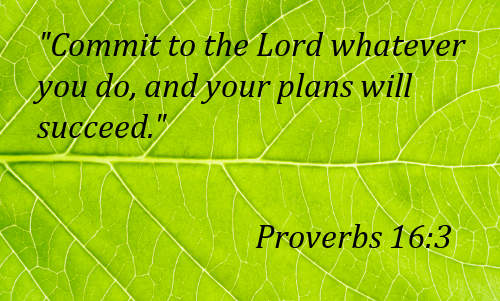 Commit whatever you do to the Lord
