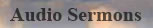 Go to Audio Sermons Page
